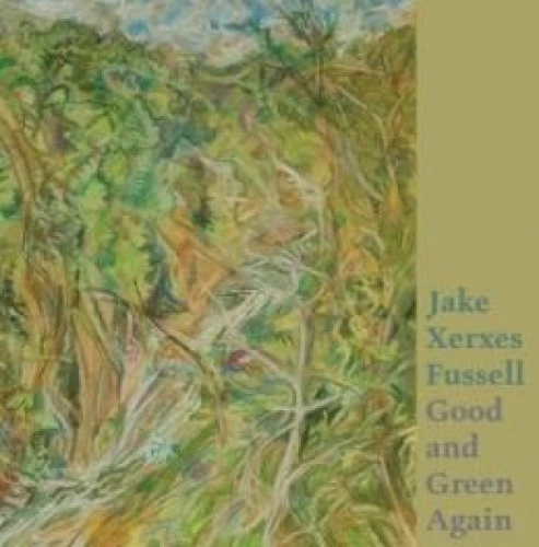 Jake Xerxes Fussell - Good and Green Again lyrics