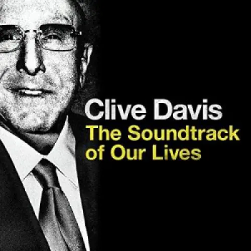 Clive Davis: The Soundtrack of Our Lives lyrics