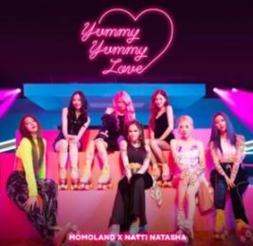 MOMOLAND & Natti Natasha - Yummy Yummy Love lyrics