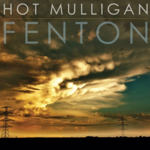 Hot Mulligan - Fenton lyrics
