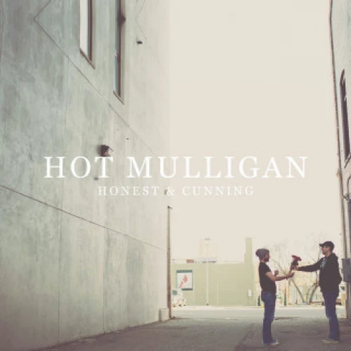 Hot Mulligan - Honest and Cunning lyrics