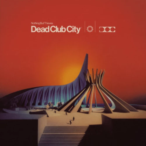 Nothing But Thieves - Dead Club City lyrics