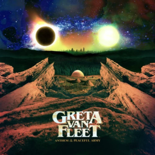 Greta Van Fleet - Anthem Of The Peaceful Army lyrics