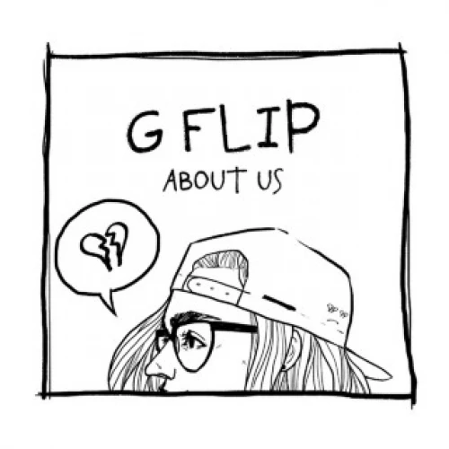 G Flip - About Us lyrics