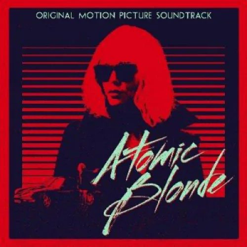 Atomic Blonde lyrics