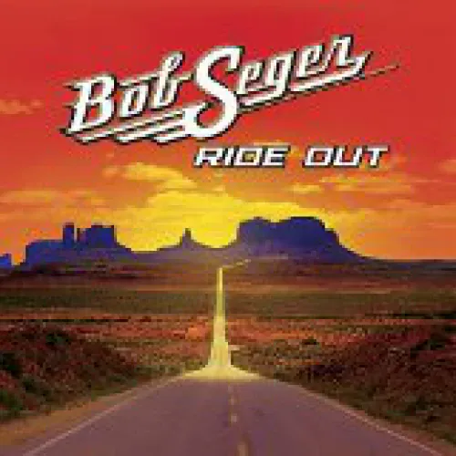 Bob Seger - Ride Out lyrics