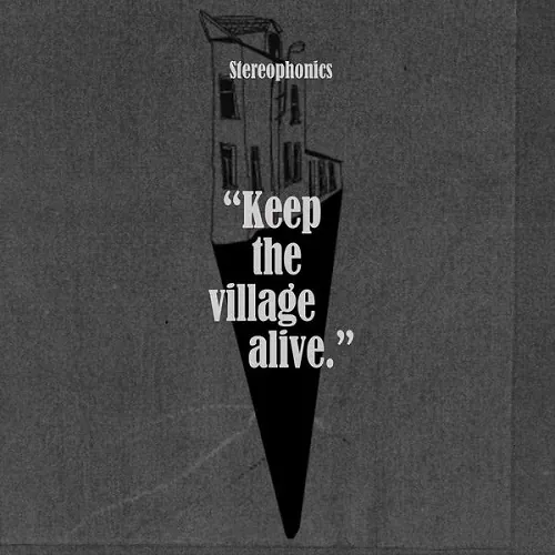 Stereophonics - Keep The Village Alive lyrics