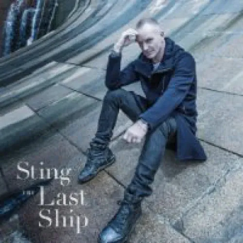 Sting and Police - The Last Ship lyrics