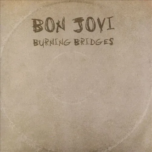 Bon Jovi - Burning Bridges lyrics