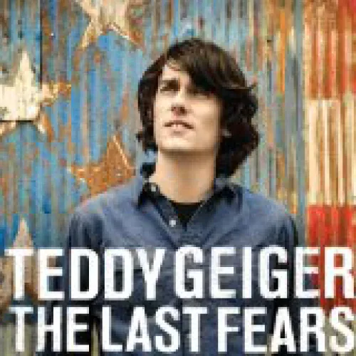 Teddy Geiger - The Last Fears lyrics