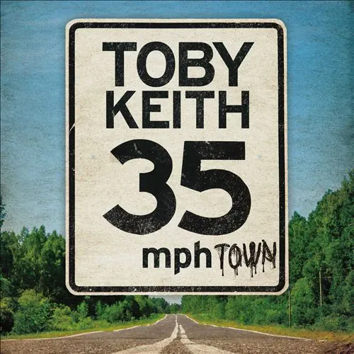 Toby Keith - 35 MPH Town lyrics