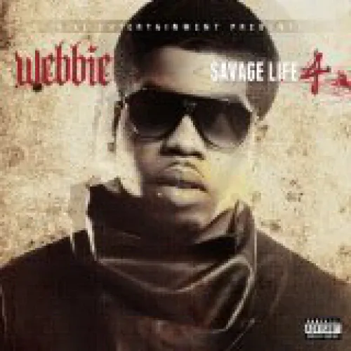 Webbie - Savage Life 4 lyrics