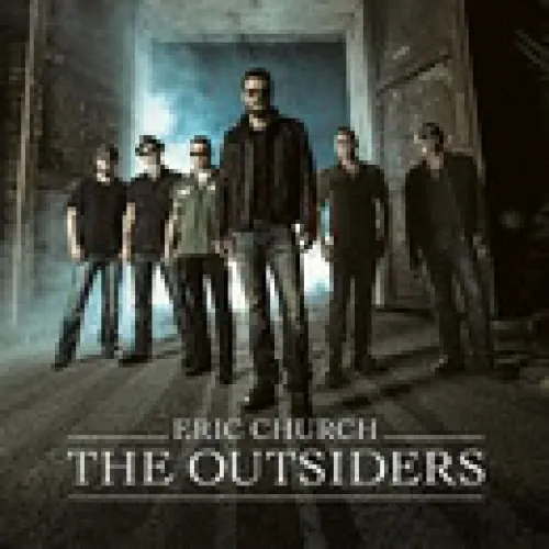 Eric Church - The Outsiders lyrics