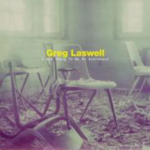 Greg Laswell - I Was Going To Be An Astronaut lyrics