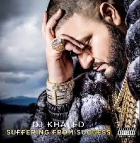Dj Khaled - Suffering From Success lyrics