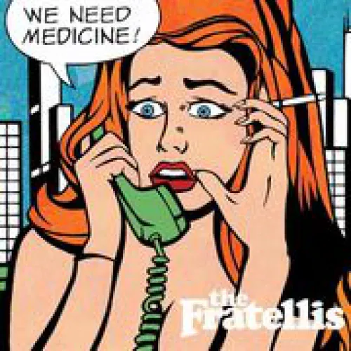 The Fratellis - We Need Medicine lyrics