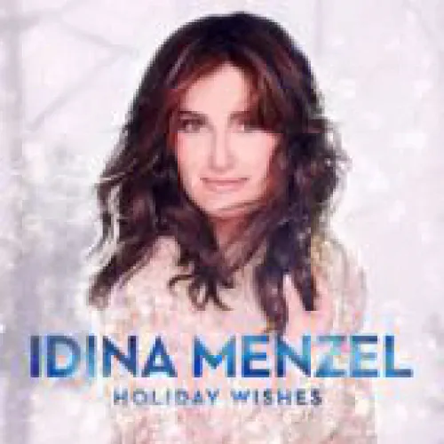 Idina Menzel - Holiday Wishes lyrics