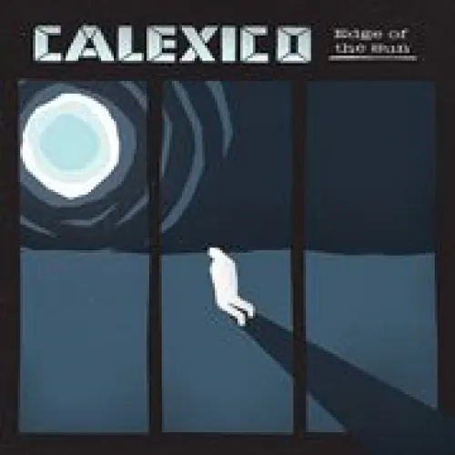 Calexico - Edge of the Sun lyrics