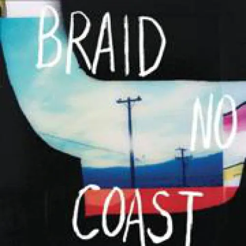 Braid - No Coast lyrics