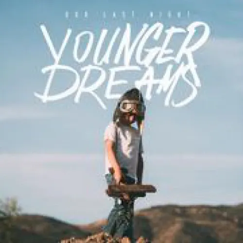 Our Last Night - Younger Dreams lyrics