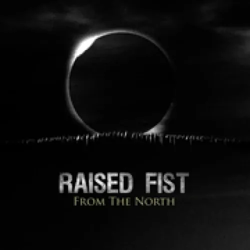 Raised Fist - From the North lyrics