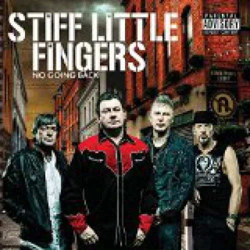 Stiff Little Fingers - No Going Back lyrics