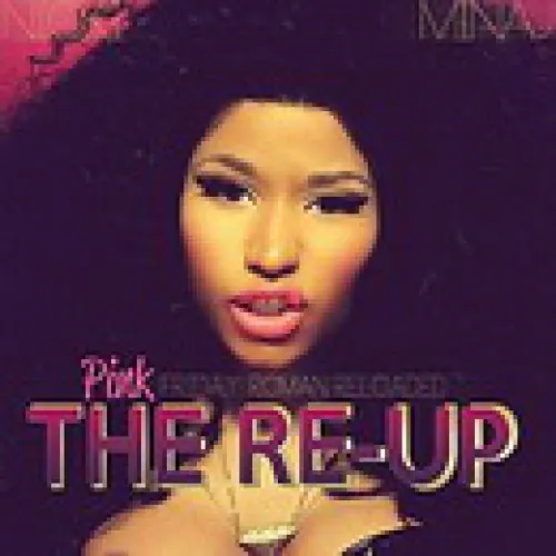 Nicki Minaj - Pink Friday: Roman Reloaded - The Re-Up lyrics