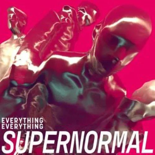 Everything Everything - Supernormal lyrics