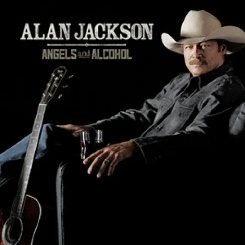 Alan Jackson - Angels And Alcohol lyrics