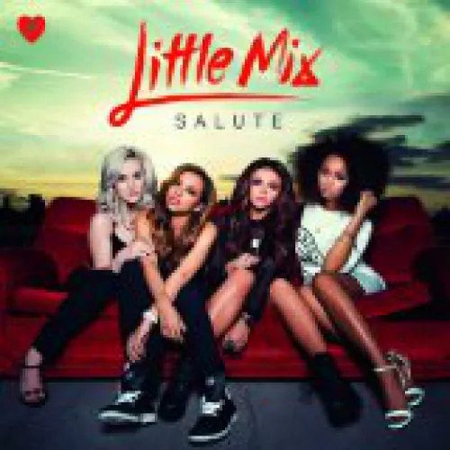 Little Mix - Salute lyrics