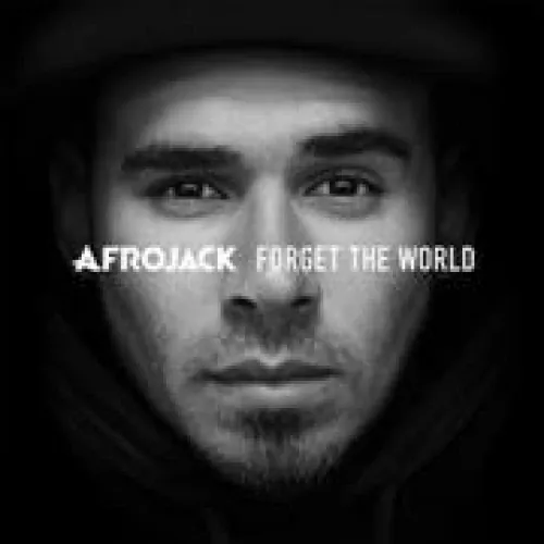 Afrojack - Forget The World lyrics