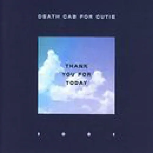 d**h Cab For Cutie - Thank You For Today lyrics