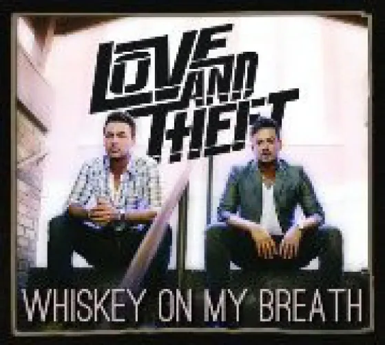 Love And Theft - Whiskey On My Breath lyrics