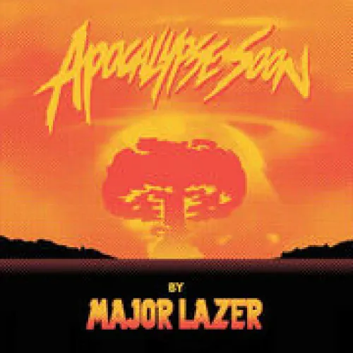 Major Lazer - Apocalypse Soon lyrics