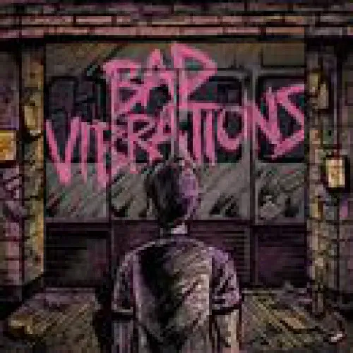 Bad Vibrations lyrics