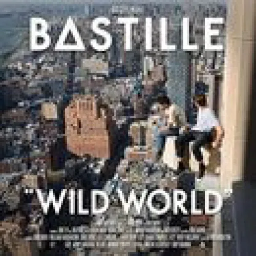 Bastille - Wild World lyrics