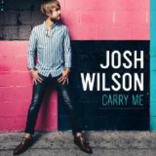 Josh Wilson - Carry Me lyrics