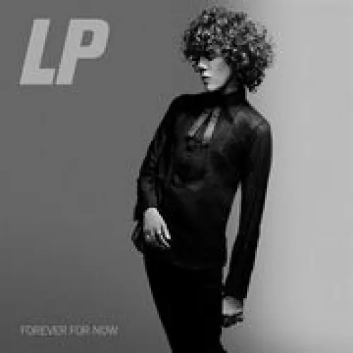 L.P. - Forever for Now lyrics
