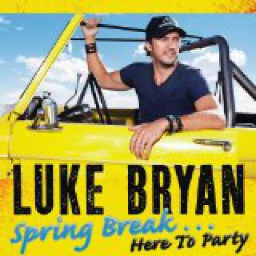 Luke Bryan - Spring Break Here To Party lyrics