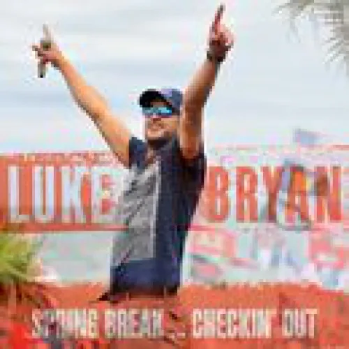 Luke Bryan - Spring Break...Checkin Out lyrics