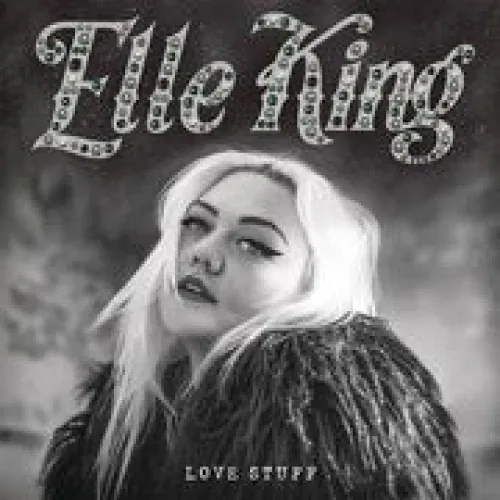 Elle King - Love Stuff lyrics