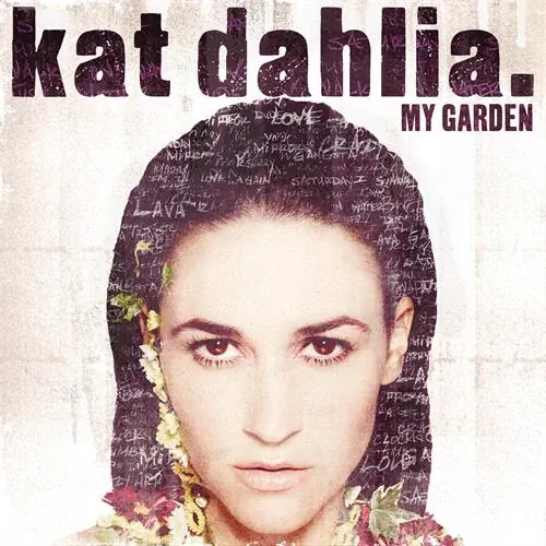 Kat Dahlia - My Garden lyrics