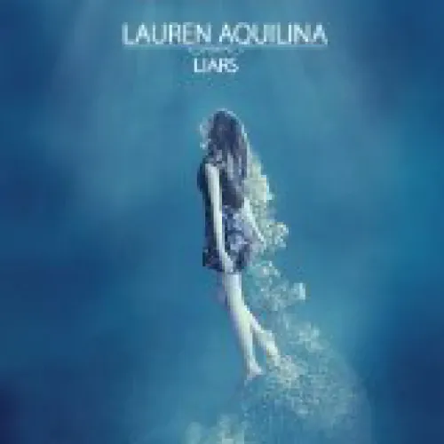 Lauren Aquilina - Liars lyrics