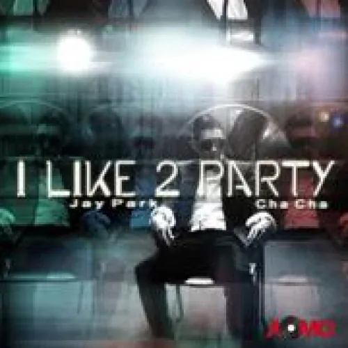 Jay Park - I Like 2 Party lyrics
