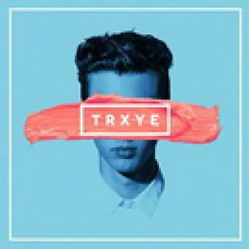 Troye Sivan - TRXYE lyrics