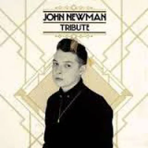 John Newman - Tribute lyrics