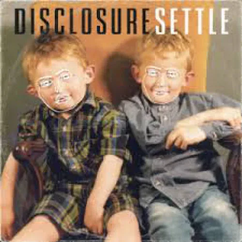Disclosure - Settle lyrics