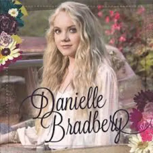 Danielle Bradbery - Danielle Bradbery lyrics