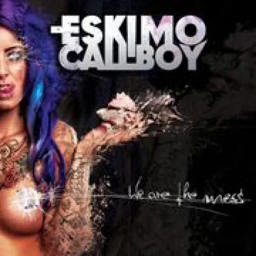 Eskimo Callboy - We Are The Mess lyrics