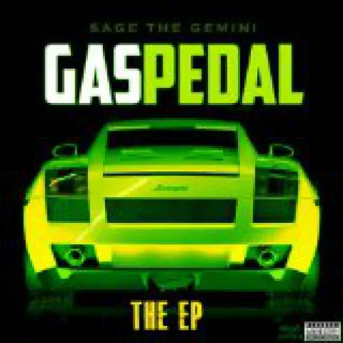 Sage The Gemini - Gas Pedal lyrics